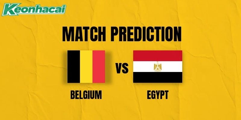 Nhận định Bỉ vs Ai Cập, 2h ngày 16/06: Thử thách cực đại