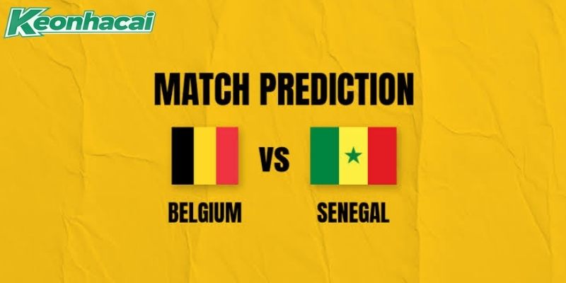 Soi kèo bóng đá Bỉ vs Senegal 3h 2/7: Sức mạnh vượt trội