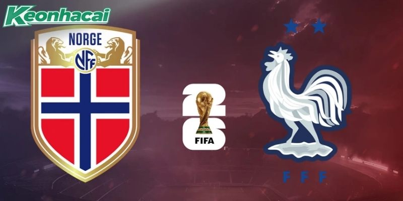 Nhận định Na Uy vs Pháp, 2h ngày 27/06: Đỉnh cao bảng I
