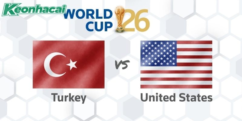 Nhận định Thổ Nhĩ Kỳ vs Mỹ, 9h ngày 26/6: Khẳng định vị thế