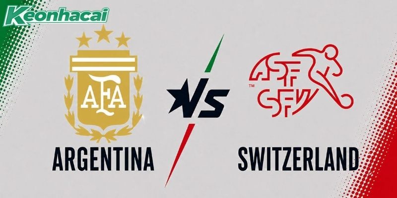 Soi kèo Argentina vs Thụy Sĩ 8h ngày 12/7: Bản lĩnh nhà vua
